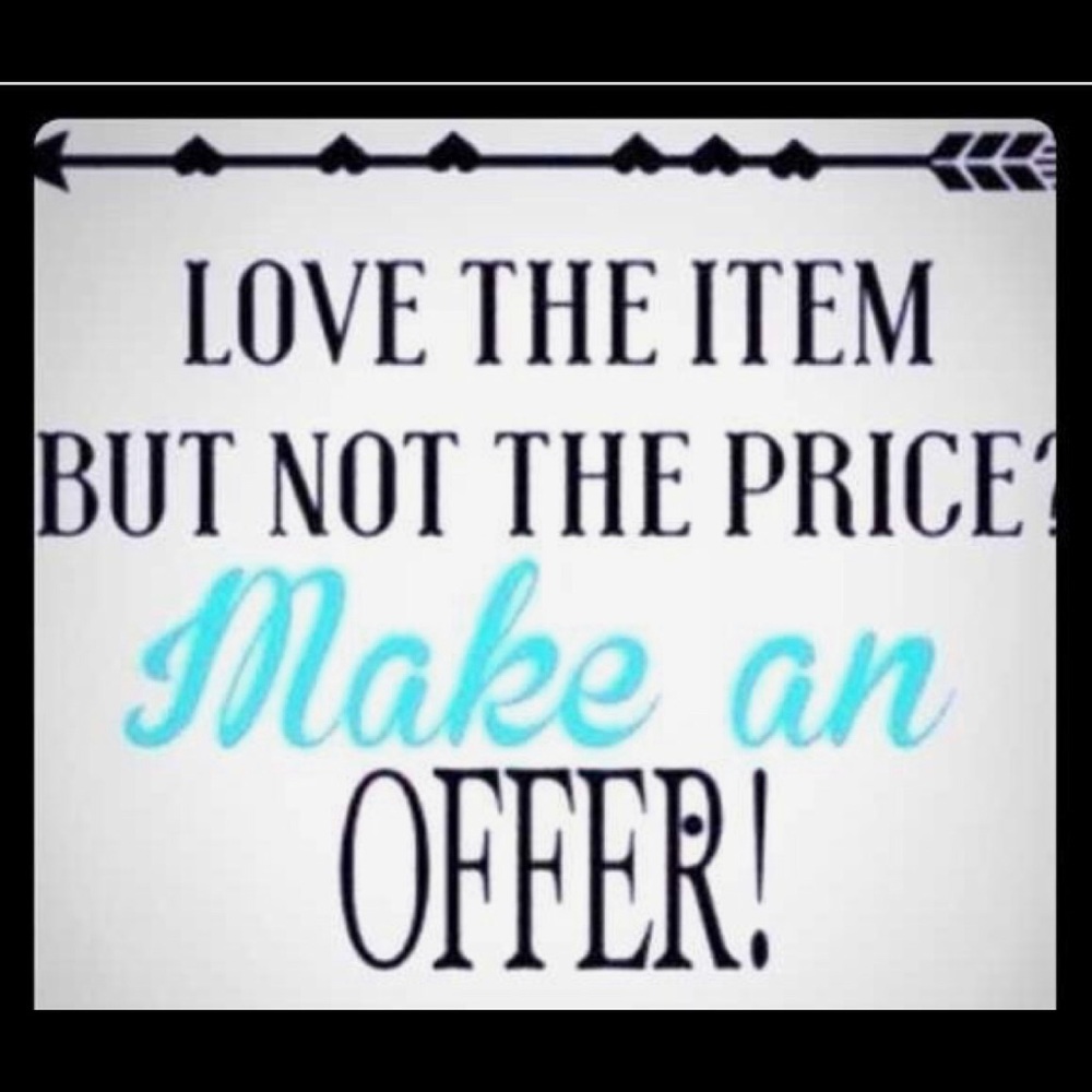 make me an offer! i’m negotiable!